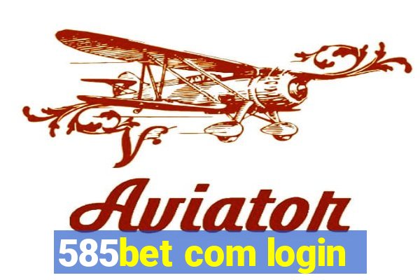 585bet com login